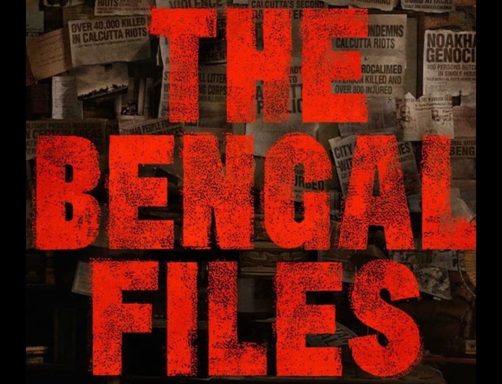 Reflections on The Bengal&nbsp;Files